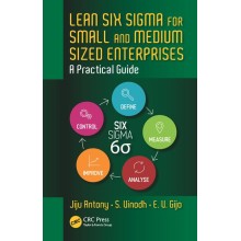Lean Six Sigma for Small and Medium Sized Enterprises: A Practical Guide